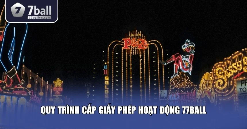 Một số loại giấy phép hoạt động 77Ball sở hữu