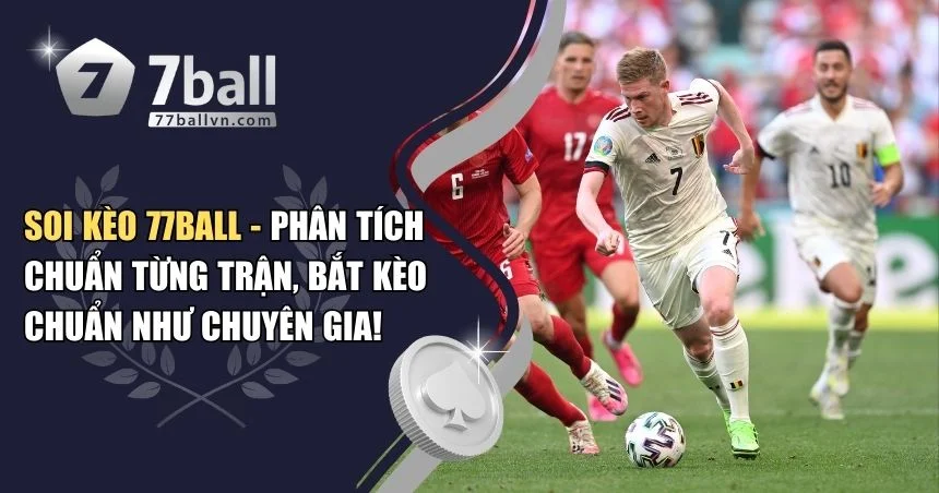soi kèo 77Ball